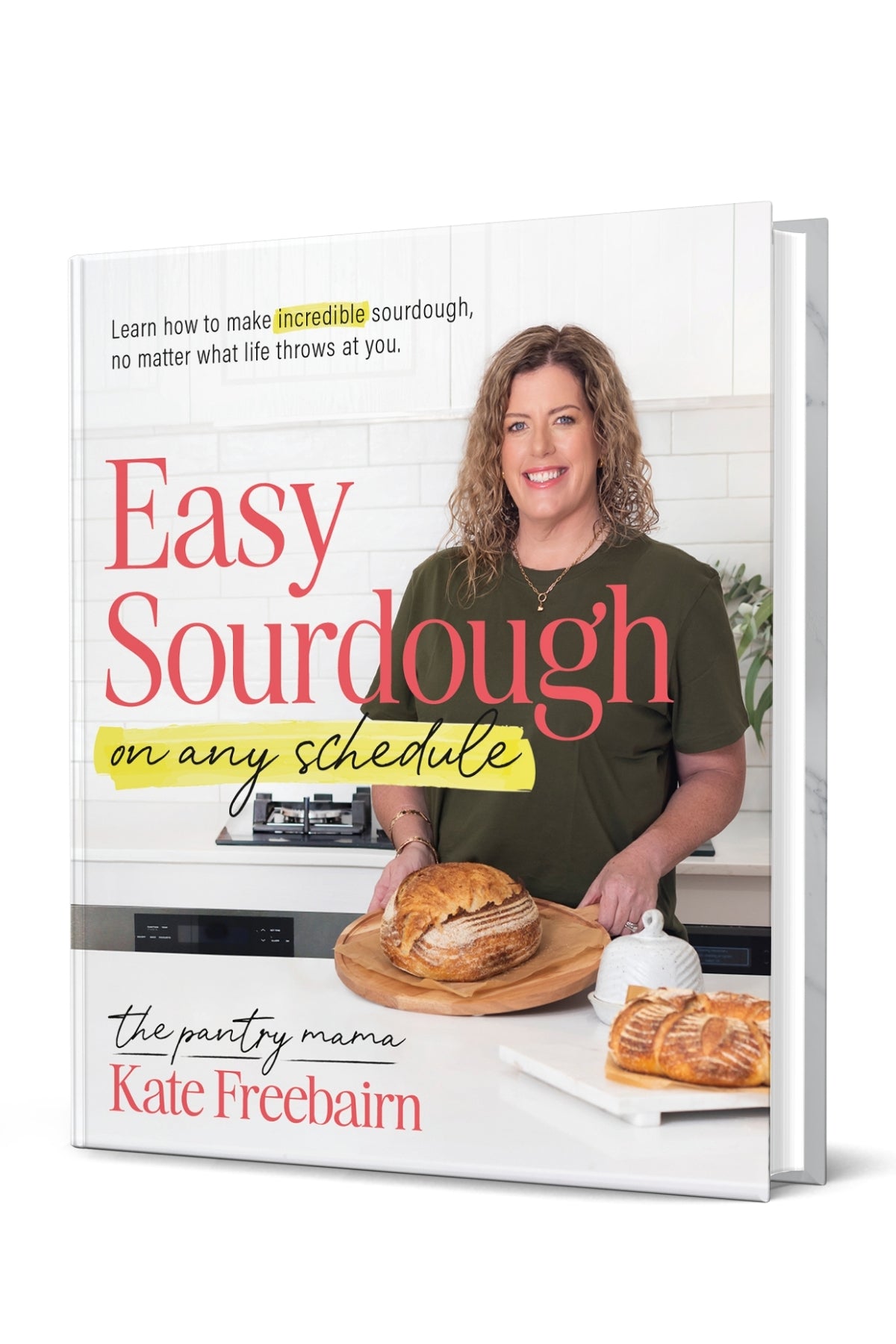 A photo of the book Easy Sourdough On Any Schedule, by Kate Freebairn of The Pantry Mama.